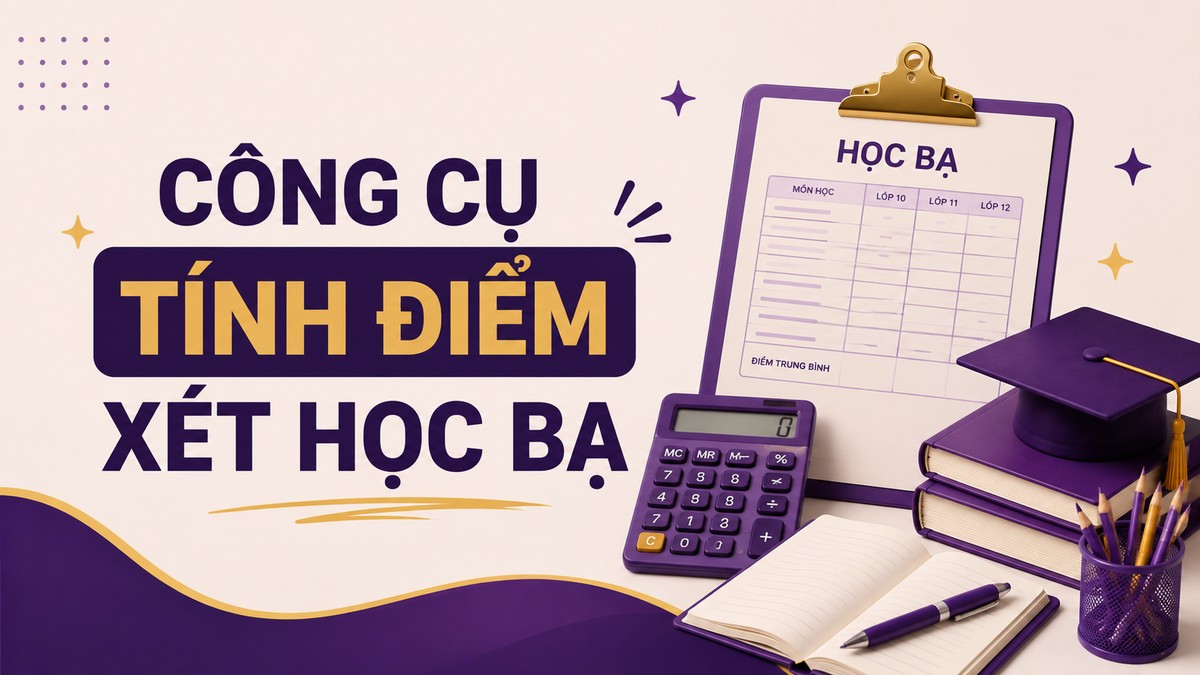 Công cụ tính điểm xét học bạ
