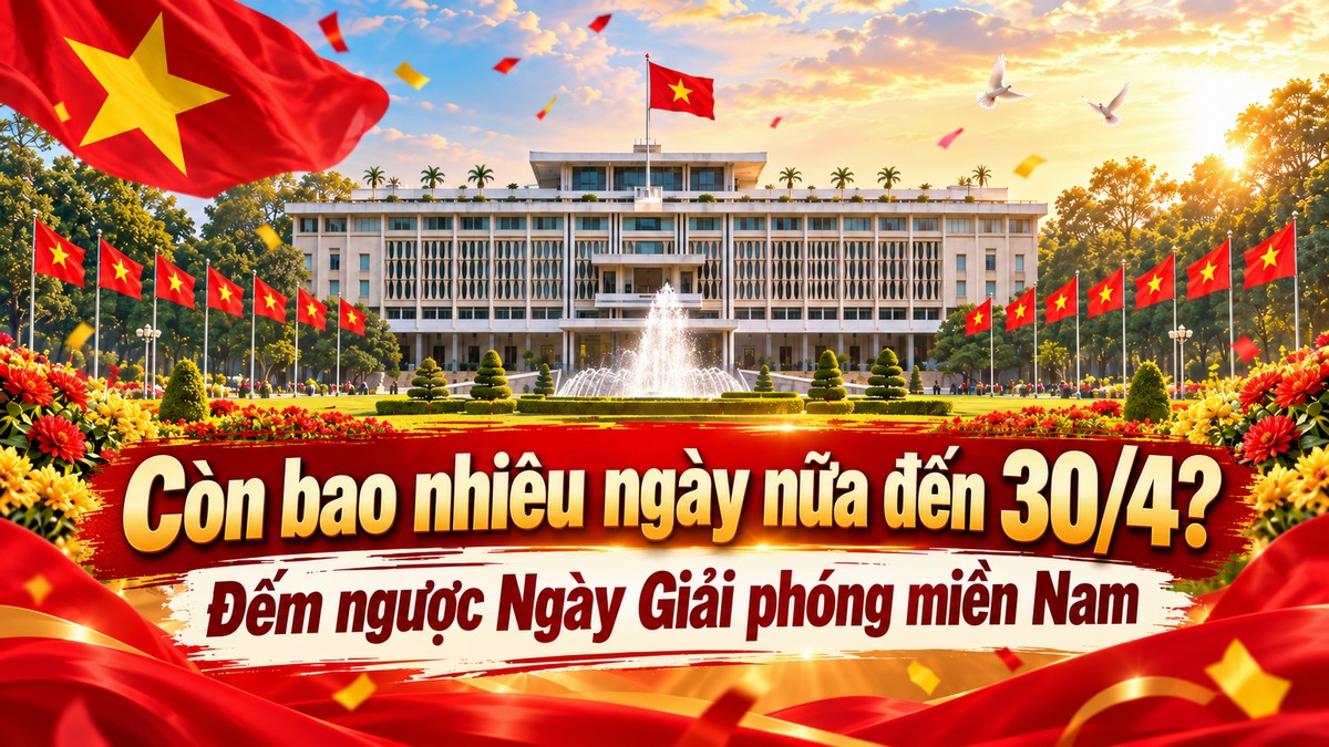 Còn bao nhiêu ngày nữa đến 30 tháng 4