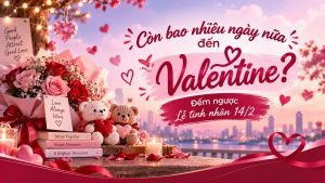Còn bao nhiêu ngày nữa đến Valentine 14/2? Đếm ngược Lễ tình nhân năm 2027
