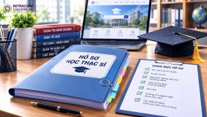 Hồ sơ học thạc sĩ: Danh mục giấy tờ, điều kiện và quy trình chuẩn bị