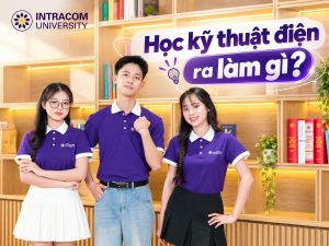 Học Kỹ Thuật Điện Ra Làm Gì? Cơ Hội Nghề Nghiệp Sau Tốt Nghiệp