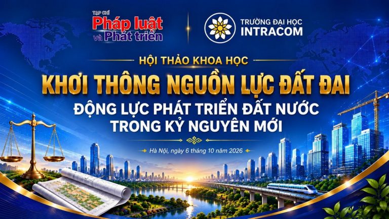 Khơi thông nguồn lực đất đai: Gắn nghiên cứu với thực tiễn quản lý và đào tạo