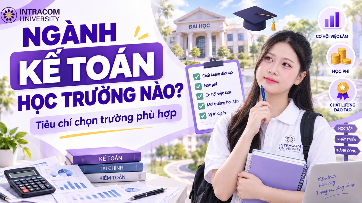 Xét Học Bạ Ngành Kế Toán: Điều Kiện, Hồ Sơ, Cách Đăng Ký 5 nganh ke toan hoc truong nao