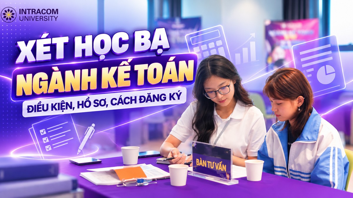 Xét Học Bạ Ngành Kế Toán: Điều Kiện, Hồ Sơ, Cách Đăng Ký 1 xet hoc ba nganh ke toan 1