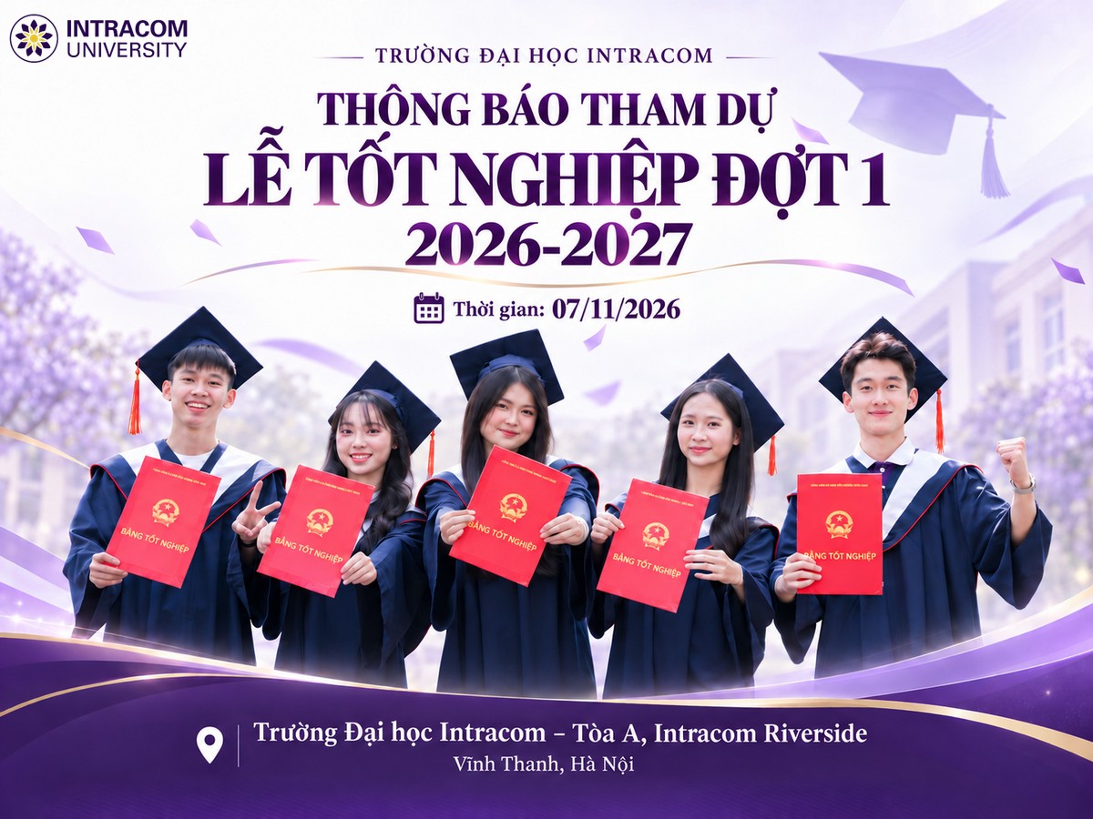 Thông báo tham dự Lễ tốt nghiệp năm 2026-2027 của Trường Đại học Intracom 1 Thong bao tham du le tot nghiep 1