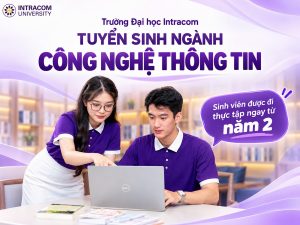 Tuyển Sinh Ngành Công Nghệ Thông Tin Tại Trường Đại Học Intracom